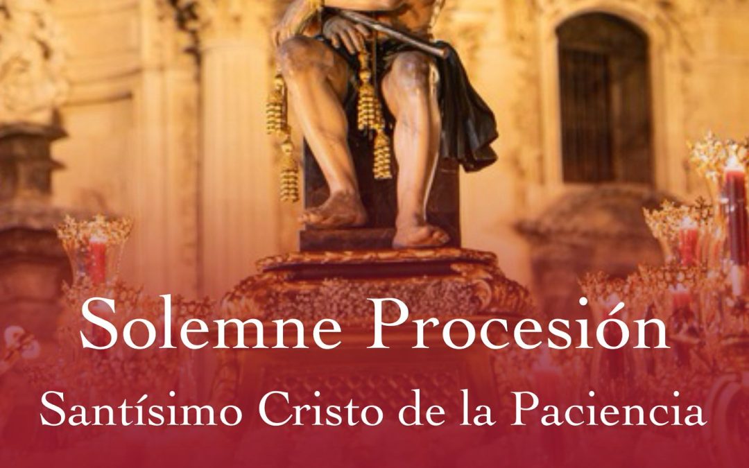 CULTOS Y PROCESION DEL CRISTO DE LA PACIENCIA 2026 – 7  Y 8 de noviembre